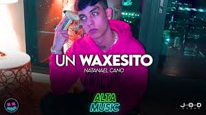 Letra Waxesito Natanael Cano Letra En 2020 Letras Natanael Letras De Canciones