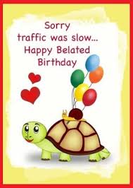 If you realize one or two days later, you can certainly wish someone a belated happy birthday. Sorry Late Birthday Belated Birthday Card Belated Birthday Wishes Late Birthday Wishes