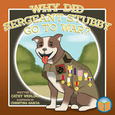 The story, along with the characters, were deep, rich and immediately loved by the audience.a near perfect movie. Why Did Sergeant Stubby Go To War Children S Unsung Heroes Book Werling Cathy Garcia Christina 9780998826622 Amazon Com Books