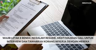 Maybe you would like to learn more about one of these? Wajib Letak 8 Benda Ini Dalam Resume Mesti Majikan Call Untuk Interview Dan Tawarkan Korang Bekerja