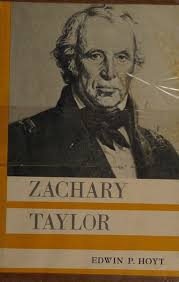 Zachary Taylor : Hoyt, Edwin P. (Edwin Palmer), 1923-2005 : Free Download,  Borrow, and Streaming : Internet Archive