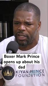 Boxer Mark Prince opens up about his dad