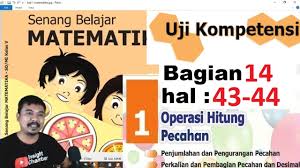 Buku paket bahasa indonesia kelas 7 smp mts. Matematika Kelas 5 Bab 1 Halaman 42 43 Operasi Hitung Pecahan Bse K13 Revisi 2018 Bagian Youtube