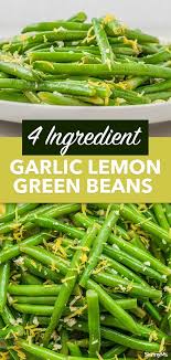 Easy Garlic Lemon Green Beans Recipe Lemon Green Beans Green Beans Green Bean Recipes