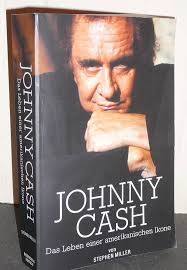 Johnny Cash. Das Leben einer amerikanischen Ikone