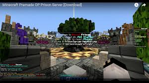 Browse minecraft prison servers and find yourself the best prison server to play on. Server Minecraft Premade Op Prison Server Download