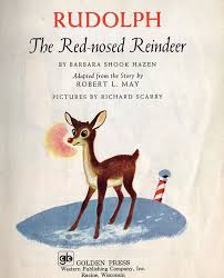 Rudolph The Red Nosed Reindeer Was First Introduced In 1939 Making Him 77 This Year Robert May Originally Rudolph The Red Red Nosed Reindeer Christmas Books