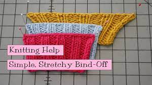 Hi i am not a great knitter but i do know how to cast on stitches. Simple Stretchy Bind Off Youtube