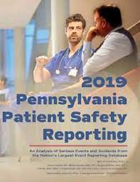2019 Pennsylvania Patient Safety Reporting An Analysis Of Serious Events And Incidents From The Nation S Largest Event Reporting Database Patient Safety Journal