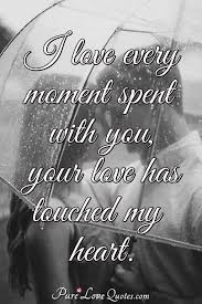 She loved before she may love again. Whenever I See Your Face A Wave Of Happiness Touches My Heart Purelovequotes