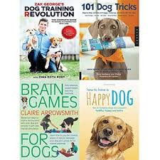 Maybe you would like to learn more about one of these? Dog Training Revolution 101 Dog Tricks Brain Games For Dogs And How To Have A Happy Dog 4 Books Collection Set By Zak George