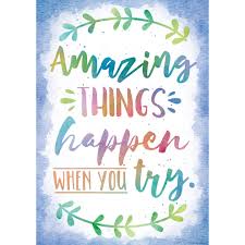 Amazing Things Happen When You Try Positive Poster Motivational Quotes For Kids Inspirational Quotes For Kids School Quotes