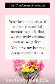 101 Condolence Messages To Express Your Love Support Urns Online Condolence Messages Condolences Sympathy Quotes