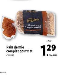 Avec ces mesures on obtient 2 pains de mie ? Offre Pain De Mie Complet Gourmet Maitre Jean Pierre Chez Lidl