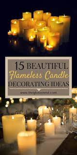 Below we have for you the most interesting and easiest ways how to make the candles your favorite decor for holiday. 15 Beautiful Home Decorating Ideas With Flameless Candles
