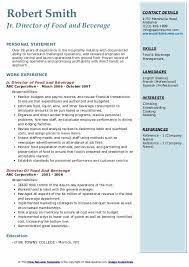 They take and deliver orders and are usually the first point of contact in a f&b waitress eager to add value to the prospective company as a food and beverage waitress by surpassing the expectations. Director Of Food And Beverage Resume Samples Qwikresume