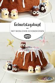 Geburtstagshupf Mit Schokostuckchen Rezept Schokostuckchen Kuchen Und Torten Leckere Kuchen