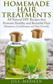Homemade Hair Treatments All Natural Diy Recipes That Promote Healthy And Beautiful Hair Shampoos Conditioners And Hair Growth Kindle Edition By Meehan Jill Professional Technical Kindle Ebooks Amazon Com