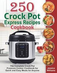 Slow cooking is ideal for grassfed meat. 250 Crock Pot Express Recipes Cookbook Jessica Williams 9798615931055