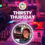 Thirsty Thursday with DJ KeLiTa