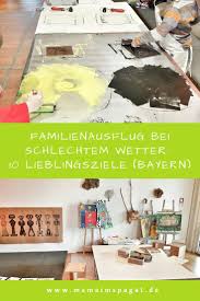 Familienausflug Bei Schlechtem Wetter In Oberbayern 10 Lieblingsziele Mama Im Spagat Ausflug Urlaub Mit Kleinkind Reisen Mit Kindern
