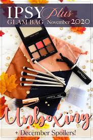 Hey Guys It S Time For My Second Ever Ipsy Glam Bag Plus Unboxing For November 2020 I Showed You The Spoilers On The Last Post And In 2020 Glam Bag Glam Ipsy Glam