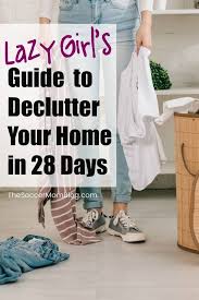 This is particularly important as more people declutter their homes. The Lazy Girl S Guide To Declutter Your Home In 28 Days