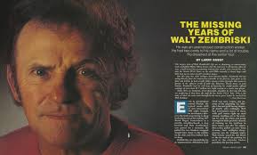 THE MISSING YEARS OF WALT ZEMBRISKI