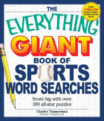 Maybe you would like to learn more about one of these? The Everything Giant Book Of Sports Word Searches Score Big With Over 300 All Star Puzzles Everything Books Timmerman Charles 9781464300738 Amazon Com Books