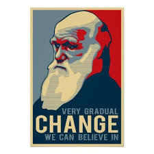 Check spelling or type a new query. Very Gradual Change We Can Believe In History Nerd History Jokes Darwin