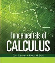 10 downloads 38 views 1mb size. Fundamentals Of Calculus Pdf Calculus Fundamental Math Math Textbook