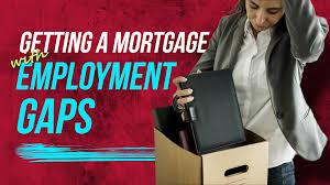 What if i'm self employed? Getting A Mortgage With Employment Gaps Az Mortgage Brothers