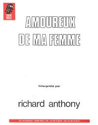 Amoureux de ma femme (2018), 1cd (eng). Partition Richard Anthony Amoureux De Ma Femme Nessuno Mi Puo Giudicare