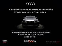 Congratulations To Bmw For Winning World Car Of The Year 2006 From The Winner Of Six Consecutive Le Mans 24 Hour Races 2000 20 Car Advertising Car Ads Audi