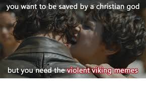 You Want to Be Saved by a Christian God but You Need the Violent ...