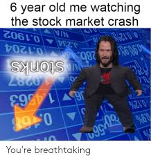 Stock market crash is a race featured in grand theft auto online. 14563 012 0287 Wstonks 280400 01204 01902 Na The Stock Market Crash 6 Year Old Me Watching You Re Breathtaking Stock Market Meme On Sizzle