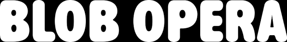 If your answer is yes, blob opera is at your disposal! Blob Opera