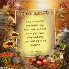 Sunday Blessings Have A Beautiful And Blessed Day Filled With Joy In Your Heart Prayer For My Children Have A Beautiful Sunday Good Morning Beautiful