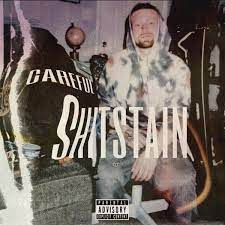 ShitStain - Single by CAREFUL on Apple Music
