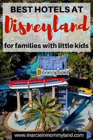 Best Hotels Near Disneyland For Families With Hotels Near Disneyland Best Disneyland Hotels Best Hotels Near Disneyland