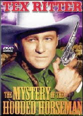 A Western Movie Review by Dan Stumpf: THE MYSTERY OF THE HOODED HORSEMEN  (1937).