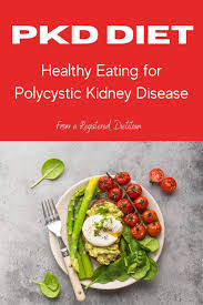 Everything You Need To Know About Healthy Eating For People With Polycystic Kidney Disease In 2020 Polycystic Kidney Disease Polycystic Kidneys Pkd Diet
