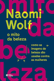 O Mito da Beleza – Naomi Wolf