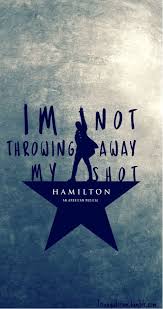 My Shot My Shot Hamilton Wallpaper Hamilton Background Hamilton Lyrics My shot, sir by hamilton cast. pinterest