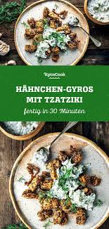 Huhnchen Gyros Mit Tzatziki Rezept Hahnchen Gyros Gyros Tzatziki