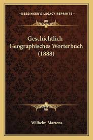 Amazon.com: Geschichtlich-Geographisches Worterbuch (1888) (German  Edition): 9781168392541: Martens, Wilhelm: Books