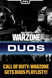 Cod Warzone Gets Duos Playlist A New Playlist Update For Call Of Duty Warzone Call Of Duty Playlist Duo