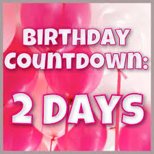 Happy Birthday Wishes Birthday Countdown Instagram Story Ideas For Best Friends Birthday Birthday Countdown 2 Days Left Birthday Countdown Happy Birthday Wishes Quotes Birthday Countdown App