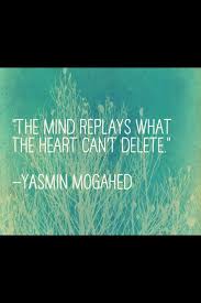 The Mind Replays What The Heart Can T Delete 3 Words Monday Motivation How To Increase Energy