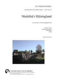 3 510 gillar · 74 pratar om detta. Medeltid I Halsingland Lansmuseet Gavleborg
